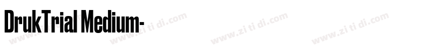 DrukTrial Medium字体转换 DrukTrial Medium字体转换